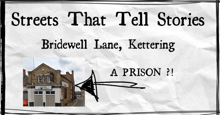 Kettering Bridewell. 