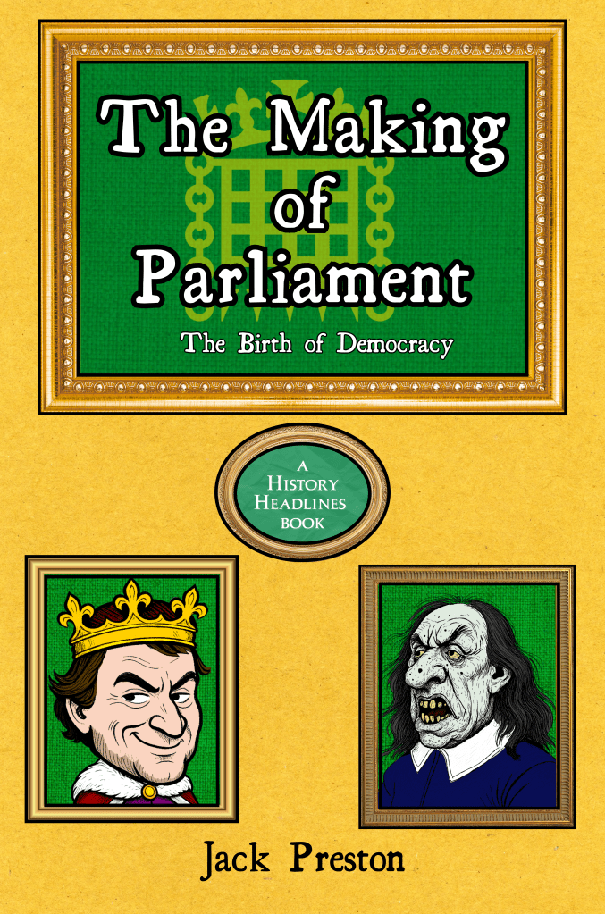 The Making of Parliament - The Birth of Democracy