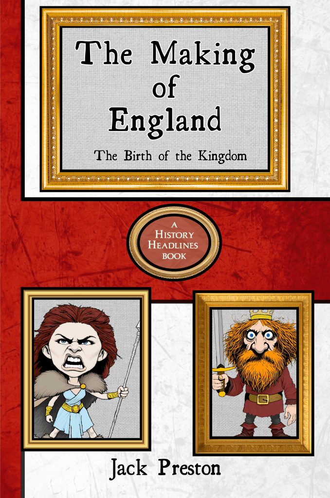 Making of England - The Birth of the Kingdom (front cover)